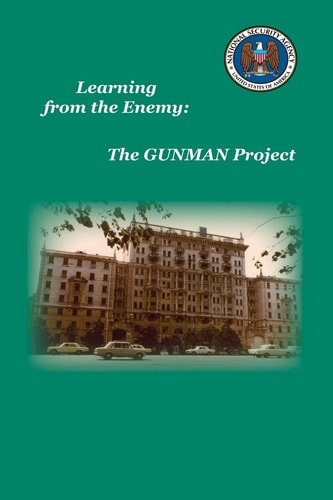 Learning from the Enemy The Gunman Project
