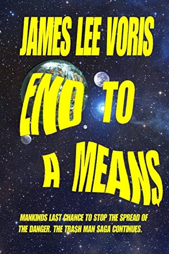 End to a Means Ankinds Last Chance to Stop the Spread of the Danger. The Tra$h Man Saga Continues.