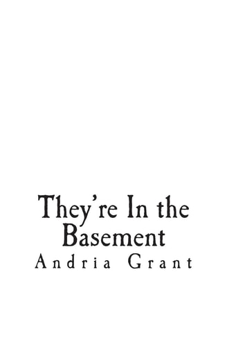 They're In the Basement