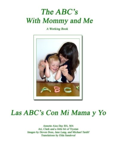 The ABC's With Mommy and Me A Working Book: Exploring and Sharing Your Child's World With Art