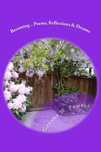 Becoming Poems, Reflections and Dreams