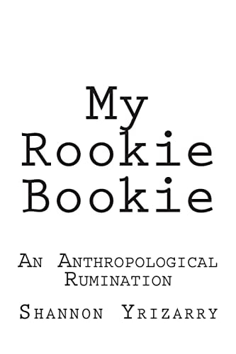 My Rookie Bookie An Anthropological Rumination