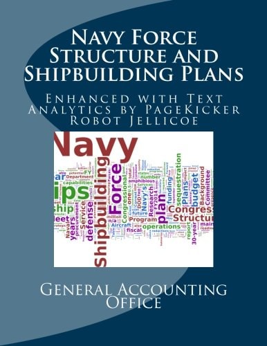 Navy Force Structure and Shipbuilding Plans Enhanced with Text Analysis by PageKicker Robot Jellicoe AI