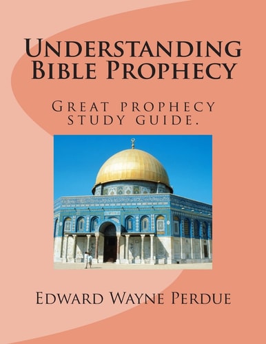Understanding Bible Prophecy Great Prophecy Study Guide.