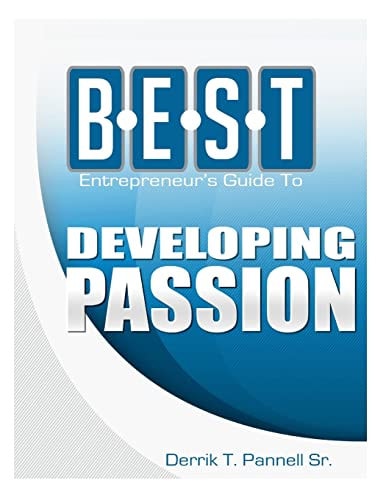 BEST Entrepreneur's Guide to Developing Passion