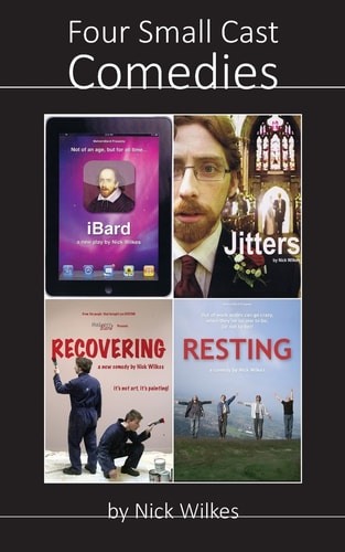 Four Small Cast Comedies IBard, Jitters, Recovering and Resting