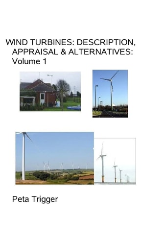 Wind Turbines Description, Appraisal & Alternatives Volume I
