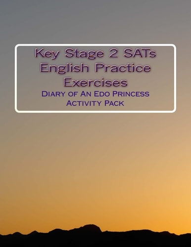 Key Stage 2 SATs English Practise Exercises Diary of An Edo Princess Diary Activity Pack