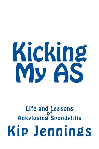 Kicking My AS Life and Lessons of Ankylosing Spondylitis