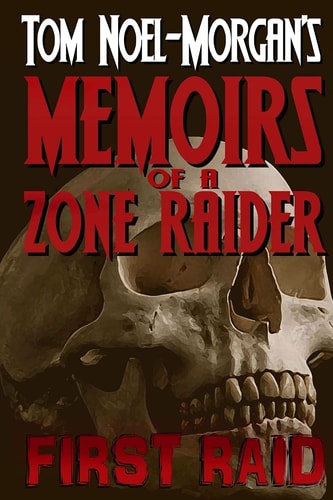 First Raid Memoirs of a Zone Raider