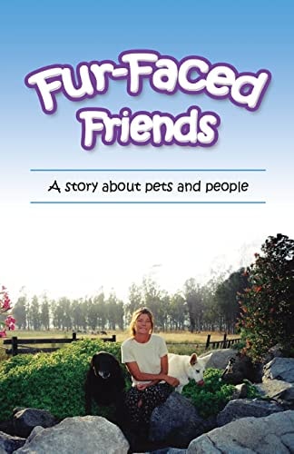 Fur-Faced Friends A Story about Pets and People