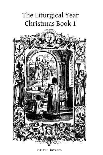 The Liturgical Year Christmas Book 1