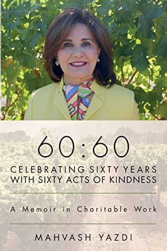 60:60 Celebrating Sixty Years with Sixty Acts of Kindness A Memoir in Charitable Work