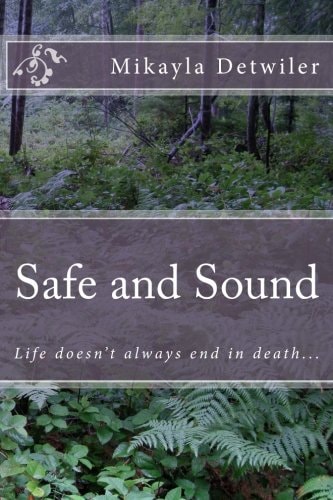 Safe and Sound Life Doesn't Always End in Death...