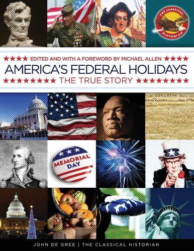 America's Federal Holidays The True Story