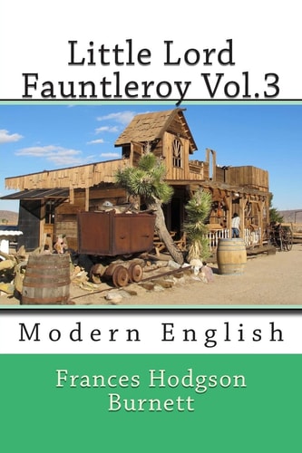 Little Lord Fauntleroy Vol. 3 Modern English