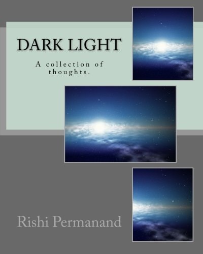 Dark Light A Collection of Thoughts.
