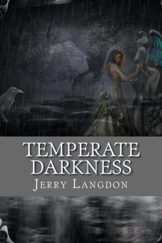 Temperate Darkness Poems By Jerry Langdon