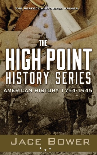 The High Point History Series American History: 1754 - 1945