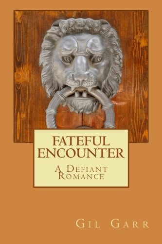 FATEFUL ENCOUNTER a Defiant Romance