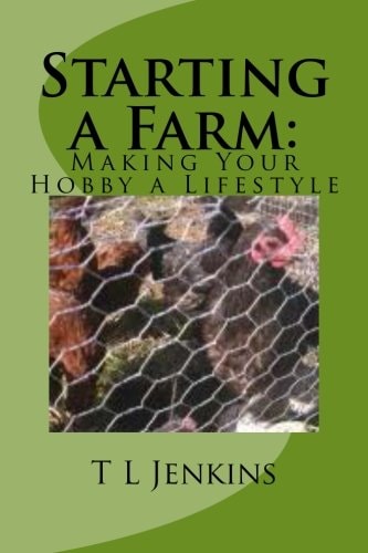 Starting a Farm Making Your Hobby a Lifestyle