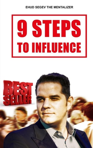 9 Steps to Influence A Mentalist's Guide For Everyman