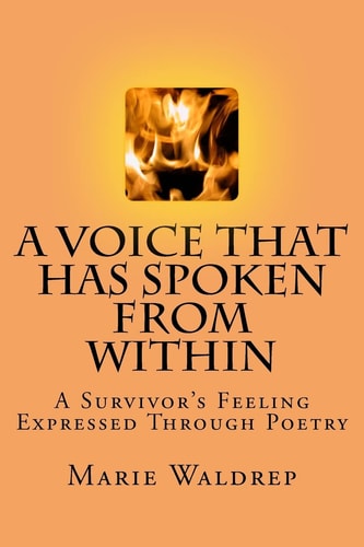 A Voice That Has Spoken From Within A Survivor's Feeling Expressed Through Poetry