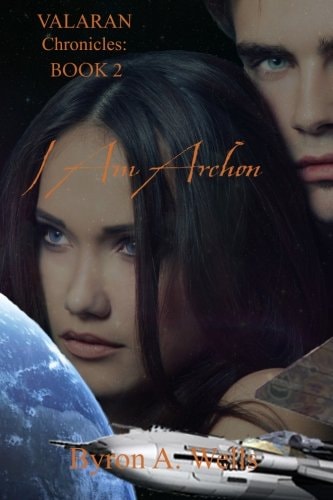 I Am Archon, The Valaran Chronicles Book 2