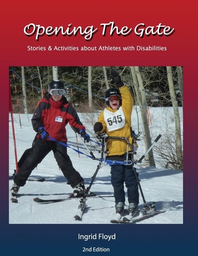 Opening the Gate Stories & Activities about Athletes with Disabilities