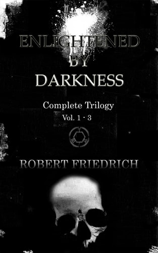 Enlightened by Darkness Complete Trilogy