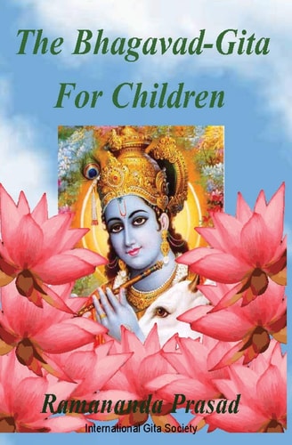 The Bhagavad-Gita For Children And Beginners in Simple English