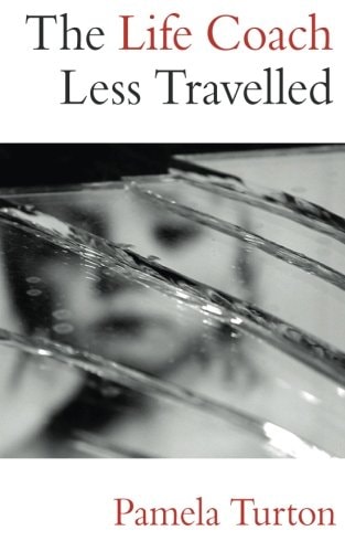 The Life Coach Less Travelled A Novel