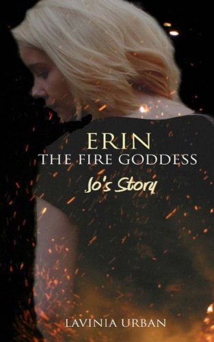 Erin the Fire Goddess Jo's Story (#3.5)