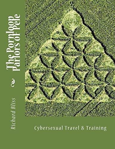 The Pornloop Parlors of Pele 8. 5X11 Cybersexual Travel and Training