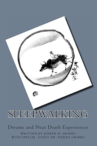 Sleepwalking Dreams and Near Death Experiences