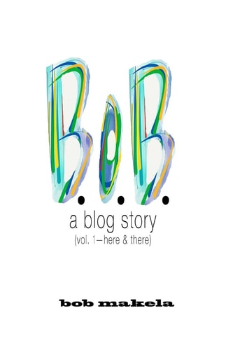 B.O.B. A Blog Story