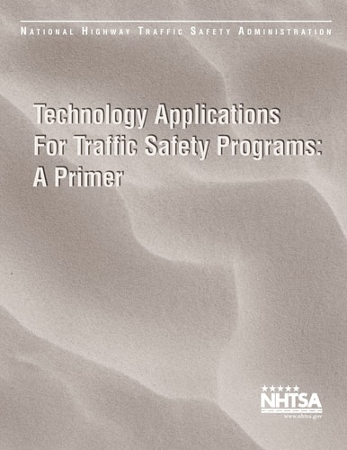 Technical Applications for Traffic Safety Programs A Primer