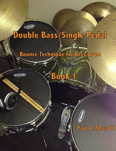 Double Bass/Single Pedal Bounce Technique for Bass Drum Book 1