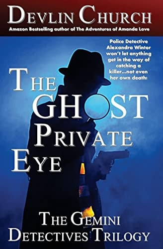 The Ghost Private Eye The Gemini Detectives Trilogy