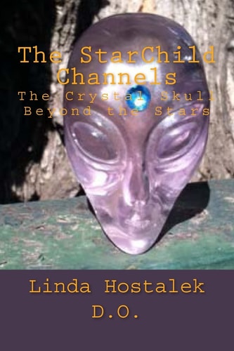 The StarChild Channels The Crystal Skull from Beyond the Stars