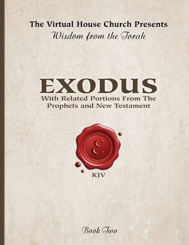 Wisdom From The Torah Book 2 Exodus: With Portions From the Prophets and New Testament