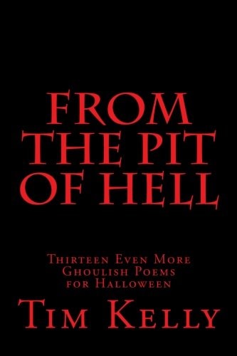 From the Pit of Hell Thirteen Even More Ghoulish Poems for Halloween