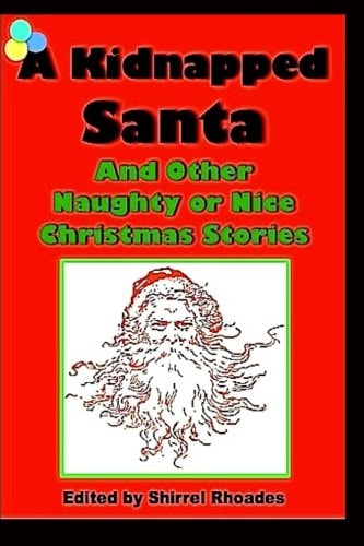 A Kidnapped Santa And Other Naughty Or Nice Christmas Stories