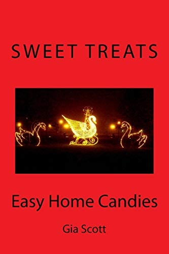Sweet Treats Easy Home Candies