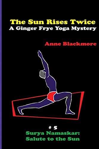 The Sun Rises Twice A Ginger Frye Private Eye Yoga Mystery