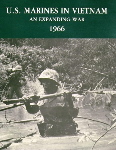 U. S. Marines in Vietnam An Expanding War - 1966