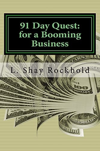 91 Day Quest For a Booming Business