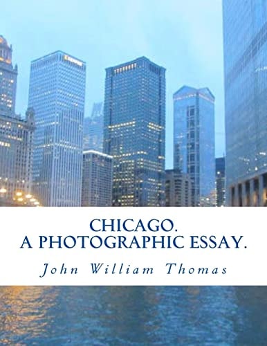 Chicago. a Photographic Essay