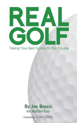 Real Golf Taking Your Best Game to the Course
