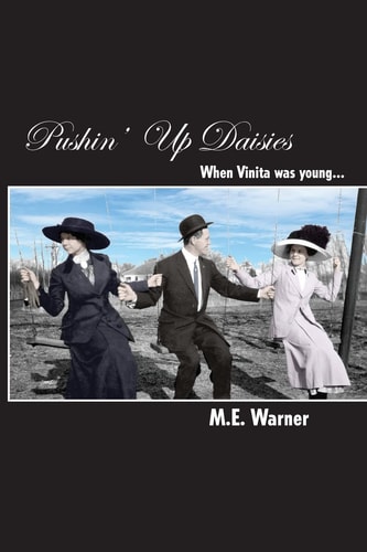 Pushin' Up Daisies When Vinita Was Young